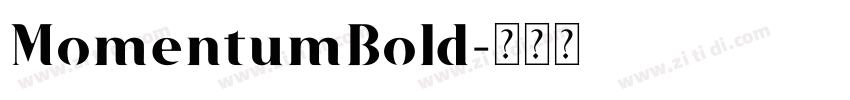 MomentumBold字体转换 MomentumBold字体转换