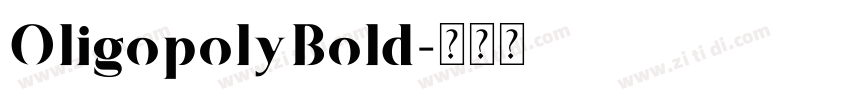 OligopolyBold字体转换