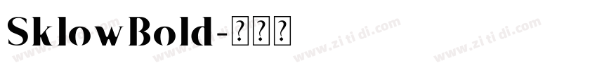 SklowBold字体转换