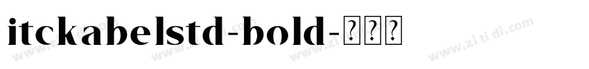 itckabelstd-bold字体转换