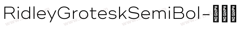 RidleyGroteskSemiBol字体转换