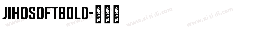 JihoSoftBold字体转换