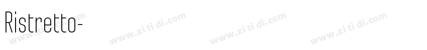 Ristretto字体转换 Ristretto字体转换