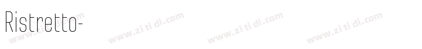 Ristretto字体转换 Ristretto字体转换