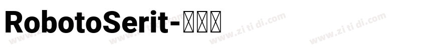 RobotoSerit字体转换