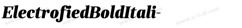 ElectrofiedBoldItali字体转换 ElectrofiedBoldItali字体转换