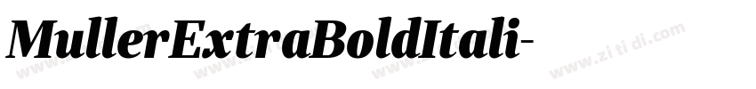 MullerExtraBoldItali字体转换 MullerExtraBoldItali字体转换
