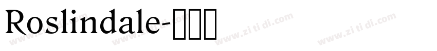 Roslindale字体转换