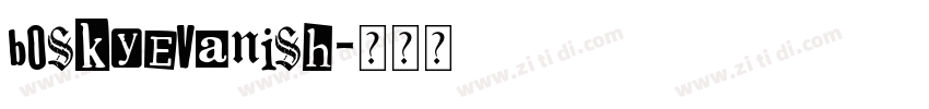 BoskyEvanish字体转换