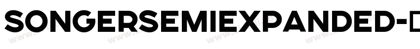 SONGERSemiExpanded字体转换