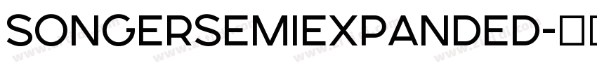 SONGERSemiExpanded字体转换
