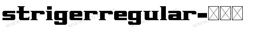 strigerregular字体转换