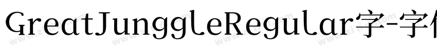 GreatJunggleRegular字字体转换