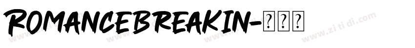 RomanceBreakin字体转换