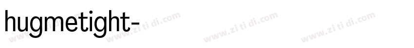 hugmetight字体转换