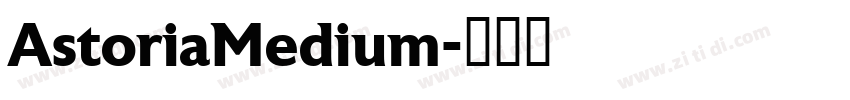 AstoriaMedium字体转换
