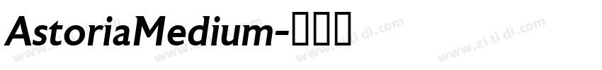 AstoriaMedium字体转换