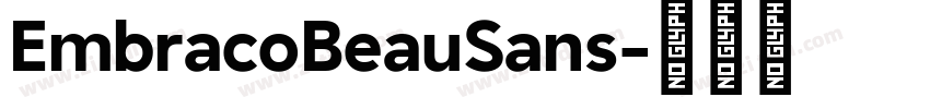 EmbracoBeauSans字体转换 EmbracoBeauSans字体转换