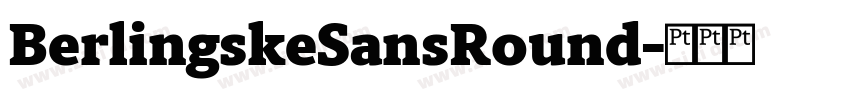BerlingskeSansRound字体转换