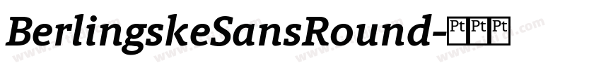 BerlingskeSansRound字体转换