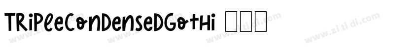 TripleCondensedGothi字体转换