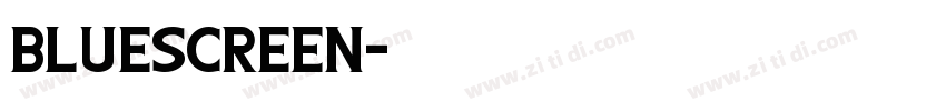 Bluescreen字体转换