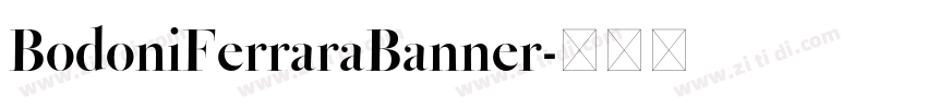 BodoniFerraraBanner字体转换