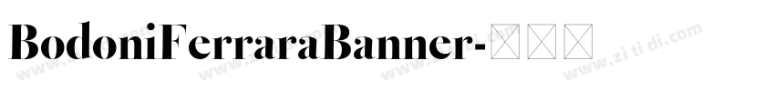 BodoniFerraraBanner字体转换