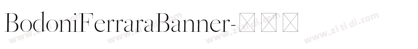 BodoniFerraraBanner字体转换