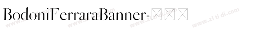 BodoniFerraraBanner字体转换