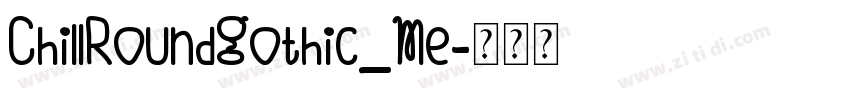 ChillRoundGothic_Me字体转换