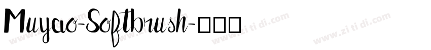 Muyao-Softbrush字体转换