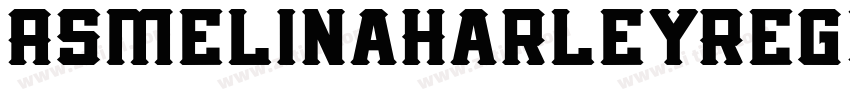 AsmelinaHarleyRegul字体转换