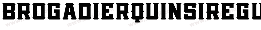 BrogadierQuinsiRegul字体转换
