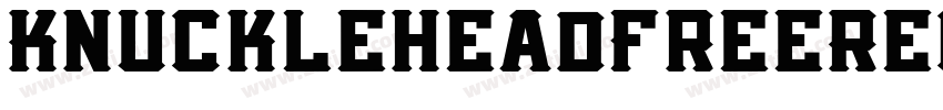 KnuckleheadFreeRegul字体转换 KnuckleheadFreeRegul字体转换