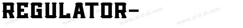 Regulator字体转换 Regulator字体转换