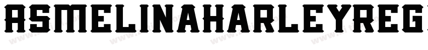 AsmelinaHarleyRegul字体转换
