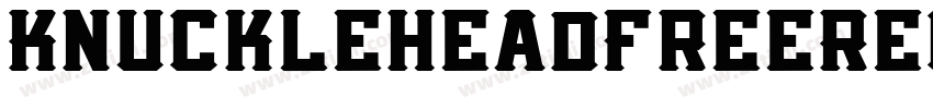 KnuckleheadFreeRegul字体转换 KnuckleheadFreeRegul字体转换