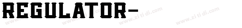 Regulator字体转换 Regulator字体转换