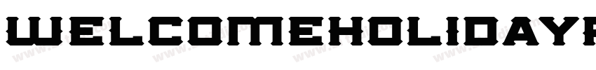 WelcomeHolidayRegula字体转换