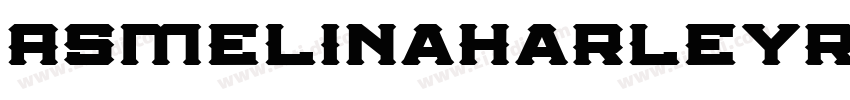 AsmelinaHarleyRegula字体转换