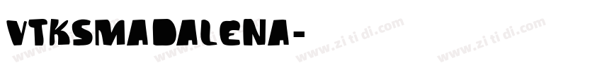 VtksMadalena字体转换