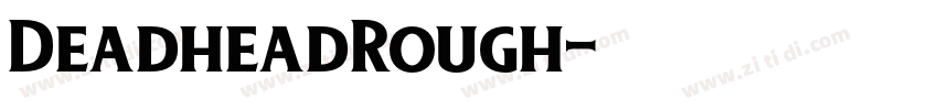 DeadheadRough字体转换