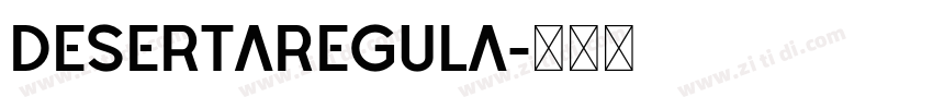 DesertaRegula字体转换 DesertaRegula字体转换