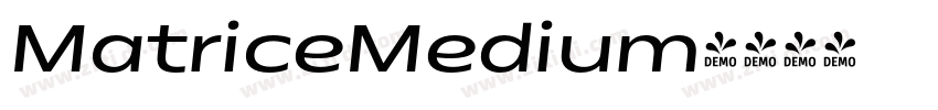 MatriceMedium字体转换 MatriceMedium字体转换