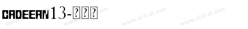 cadeean13字体转换