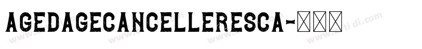 AgedageCancelleresca字体转换