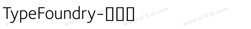 TypeFoundry字体转换