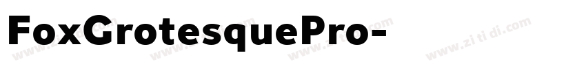 FoxGrotesquePro字体转换