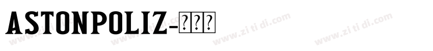 Astonpoliz字体转换